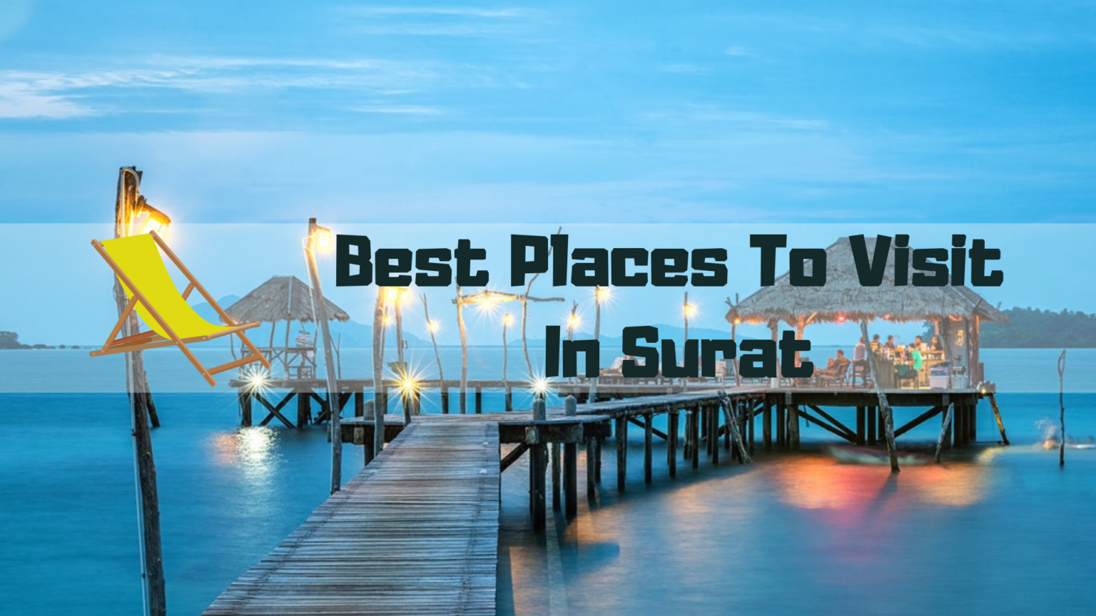Places To Visit In Surat, Tourist Places In Surat