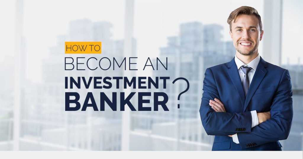 how-to-become-an-investment-banker