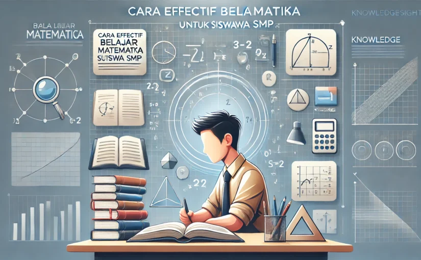 Cara Efektif Belajar Matematika untuk Siswa SMP