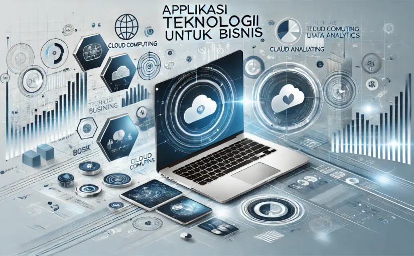 Aplikasi Teknologi Terbaik untuk Bisnis