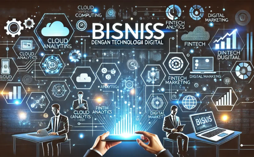 Bisnis dengan Teknologi Digital