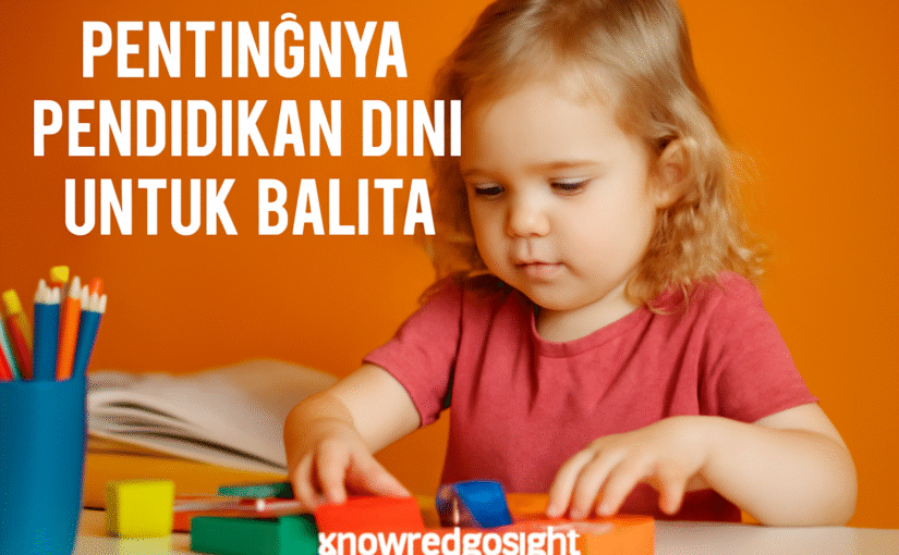 Pentingnya Pendidikan Dini untuk Balita