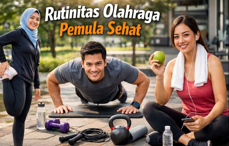 Rutinitas Olahraga Pemula Sehat
