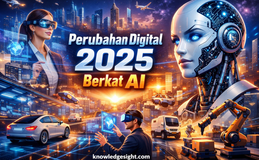 Perubahan Digital 2025 Berkat AI