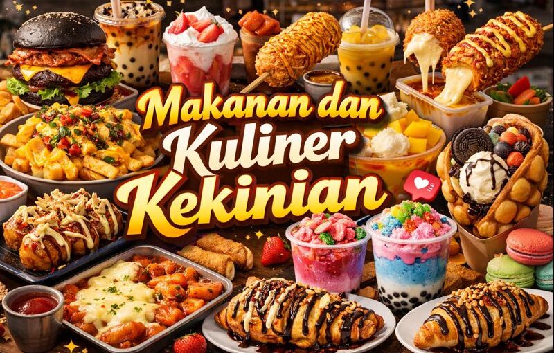 Makanan dan Kuliner Kekinian