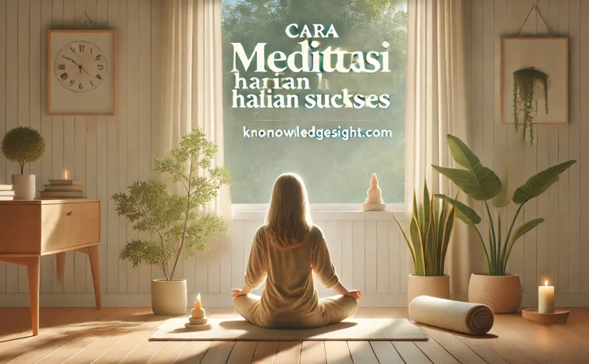 Cara Meditasi Harian Sukses